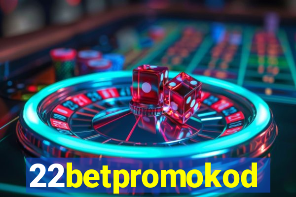 22betpromokod