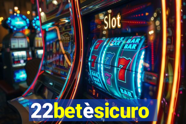 22betèsicuro