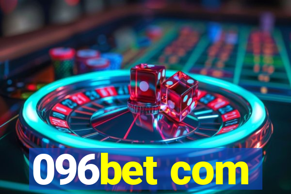 096bet com