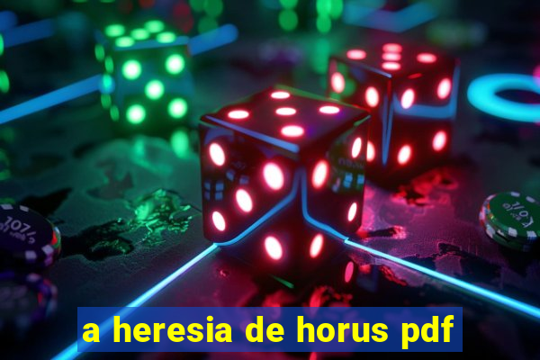 a heresia de horus pdf