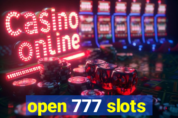 open 777 slots