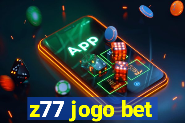 z77 jogo bet