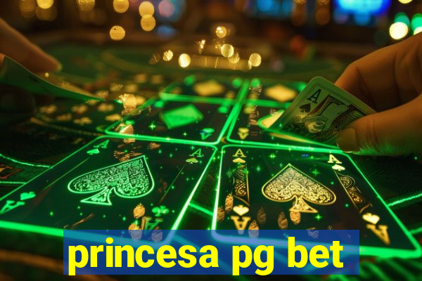 princesa pg bet