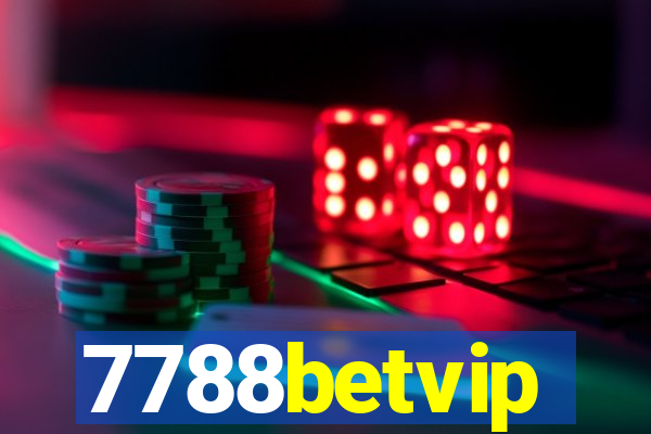 7788betvip