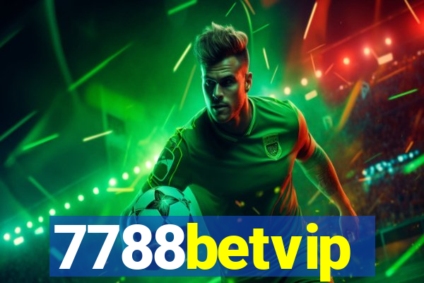 7788betvip