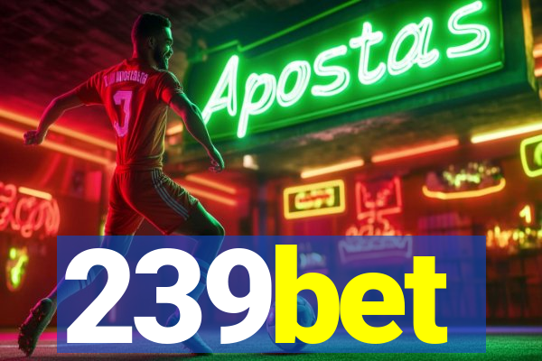 239bet