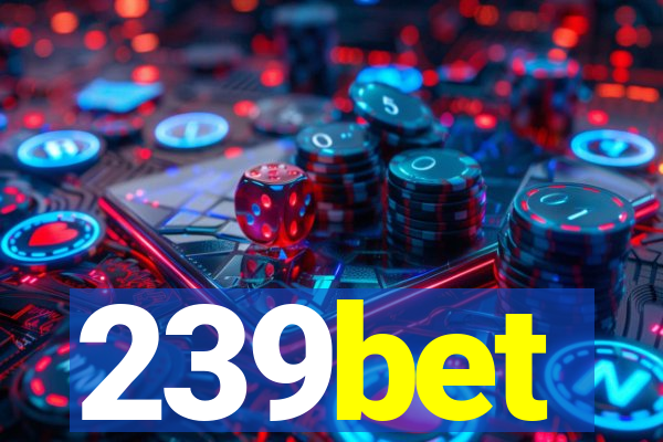 239bet