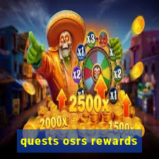 quests osrs rewards