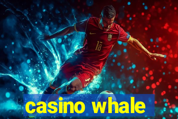 casino whale