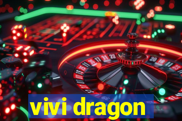 vivi dragon