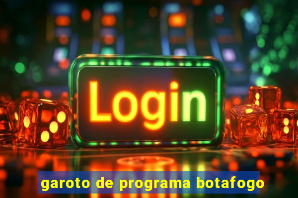 garoto de programa botafogo