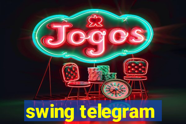 swing telegram