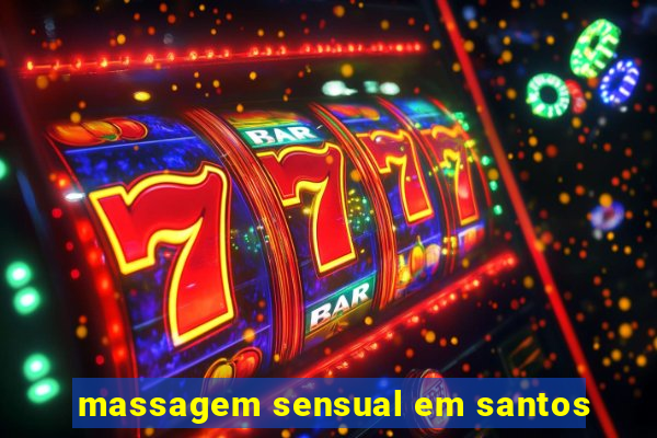 massagem sensual em santos