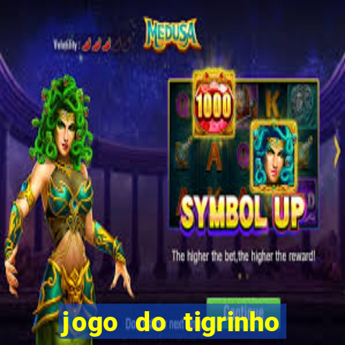 jogo do tigrinho casa chinesa é confiável