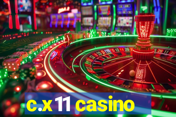 c.x11 casino