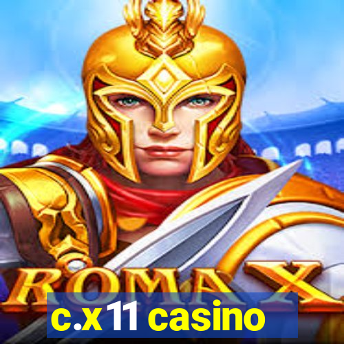 c.x11 casino