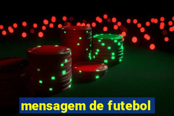 mensagem de futebol