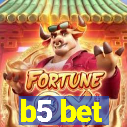 b5 bet