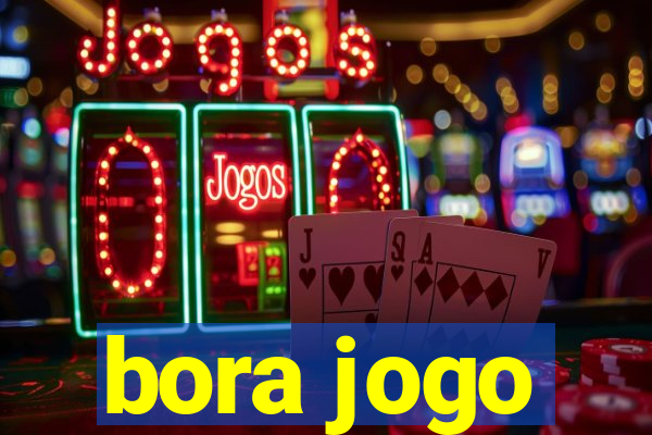 bora jogo