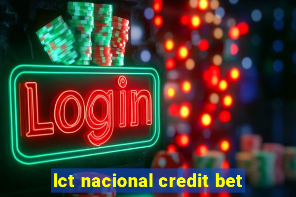 lct nacional credit bet