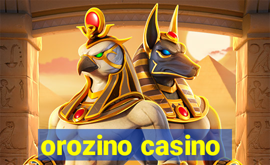 orozino casino