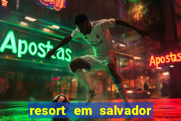 resort em salvador all inclusive