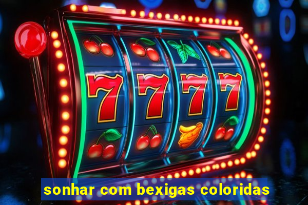 sonhar com bexigas coloridas