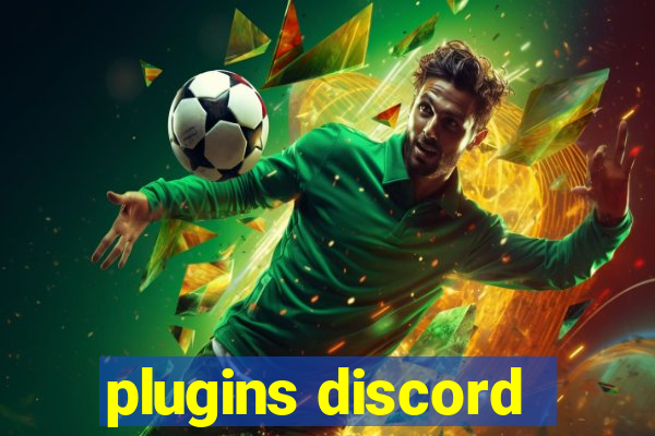 plugins discord