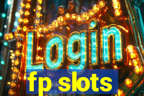 fp slots