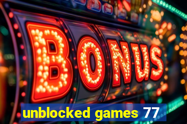 unblocked games 77