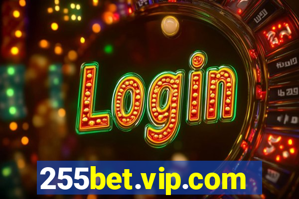 255bet.vip.com