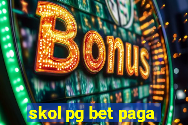 skol pg bet paga