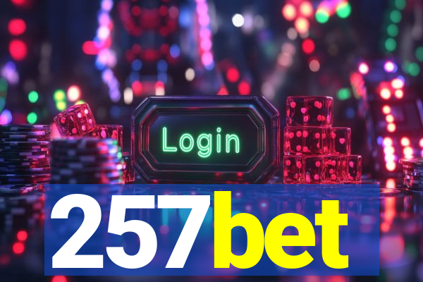 257bet