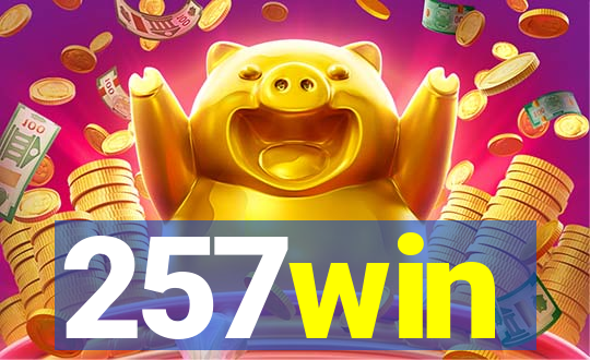 257win