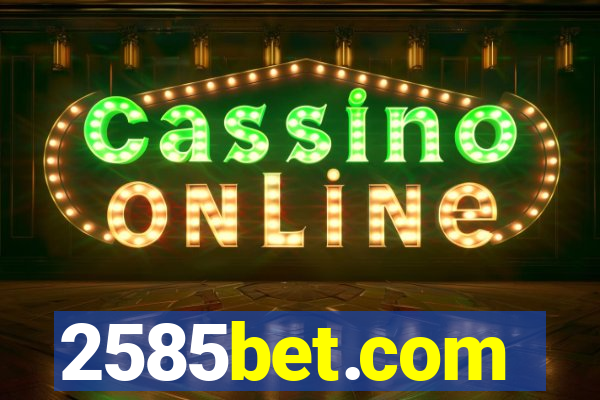 2585bet.com