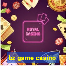 bz game casino