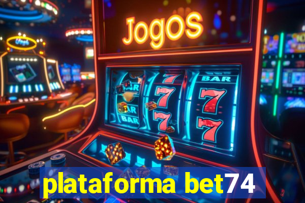 plataforma bet74