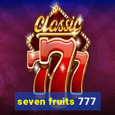 seven fruits 777