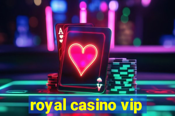 royal casino vip