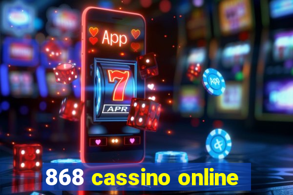 868 cassino online