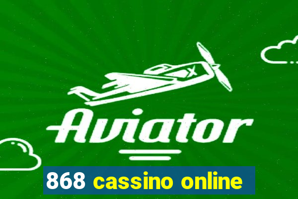 868 cassino online