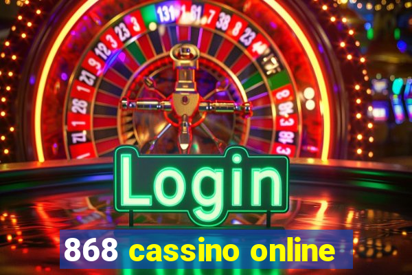 868 cassino online