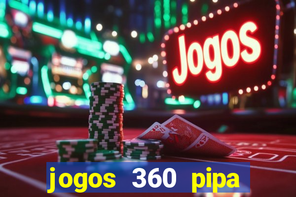 jogos 360 pipa combate 3d