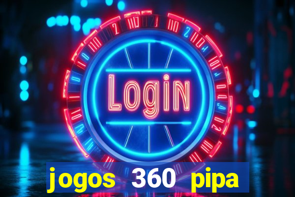 jogos 360 pipa combate 3d