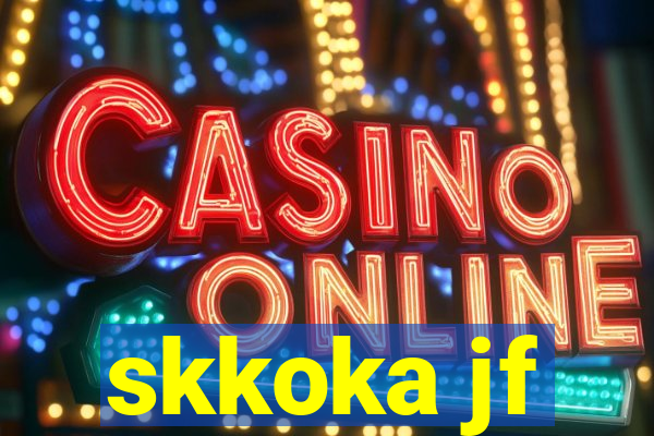 skkoka jf