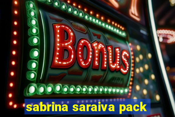 sabrina saraiva pack