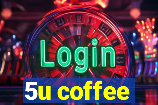 5u coffee