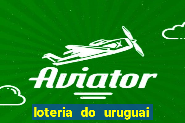 loteria do uruguai 21 horas