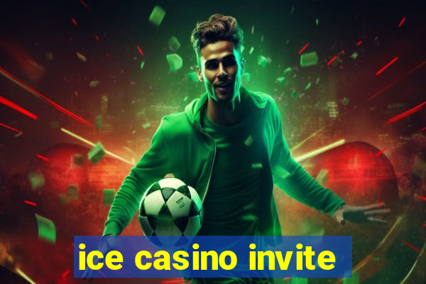 ice casino invite