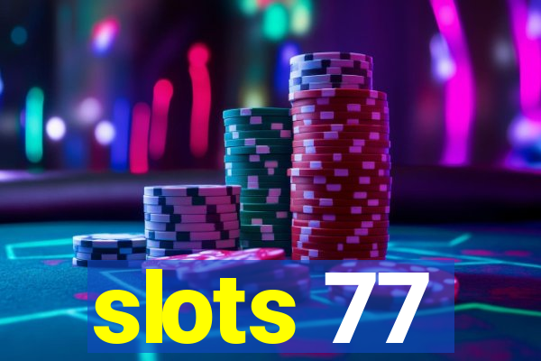 slots 77